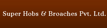 Super Hobs & Broaches P. Ltd.