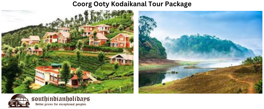 A Lifetime Experience With Coorg Ooty Kodaikanal Tour Package
