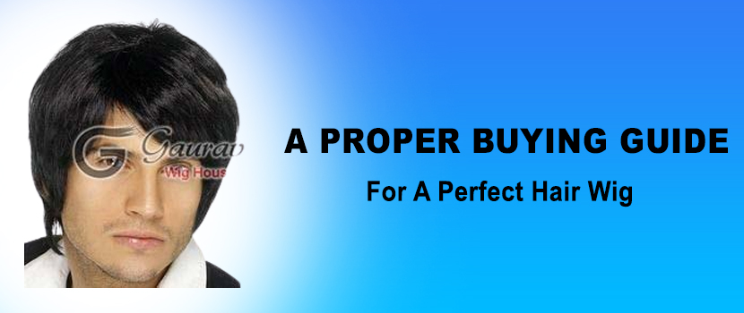 A Proper Buying Guide For A Perfect Hair Wig