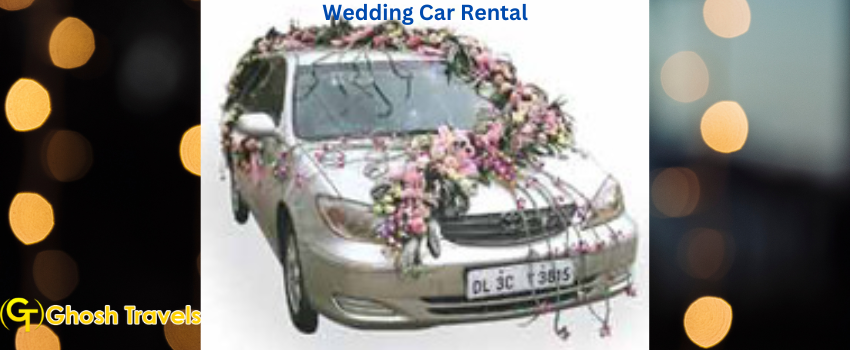 Wedding car rental services in Kolkata – Make your wedding journey memorable