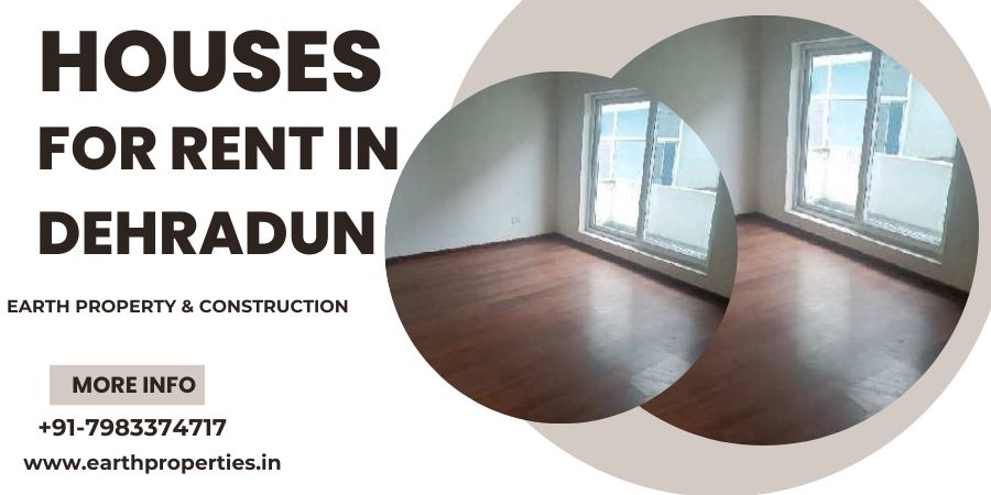 Aspects of Houses for Rent in Dehradun