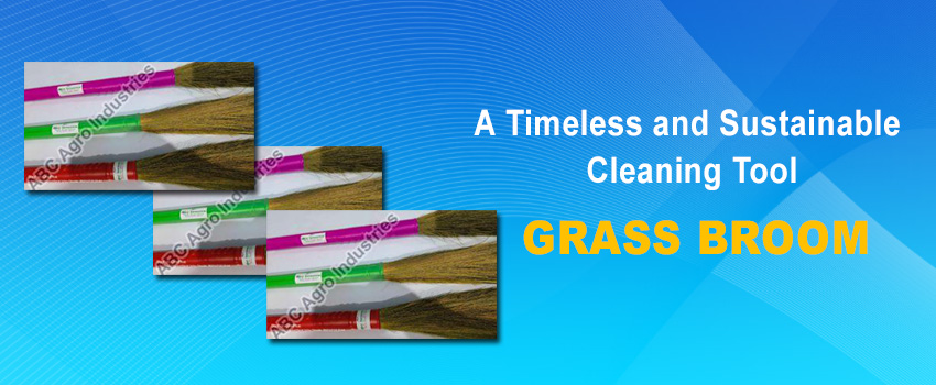 Grass Broom: A Timeless and Sustainable Cleaning Tool