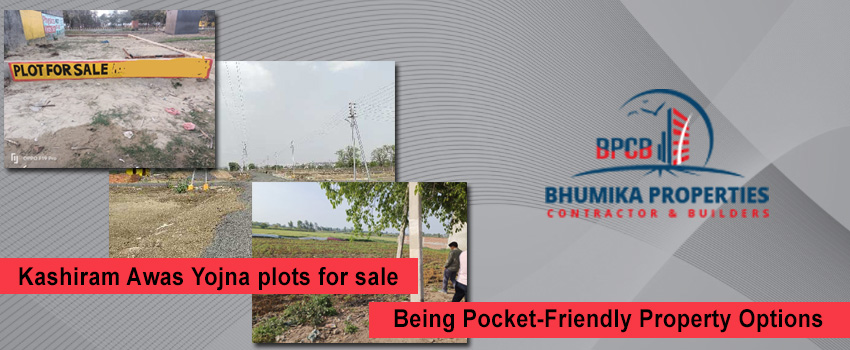 Kashiram Awas Yojna plots for sale – Being Pocket-Friendly Property Options