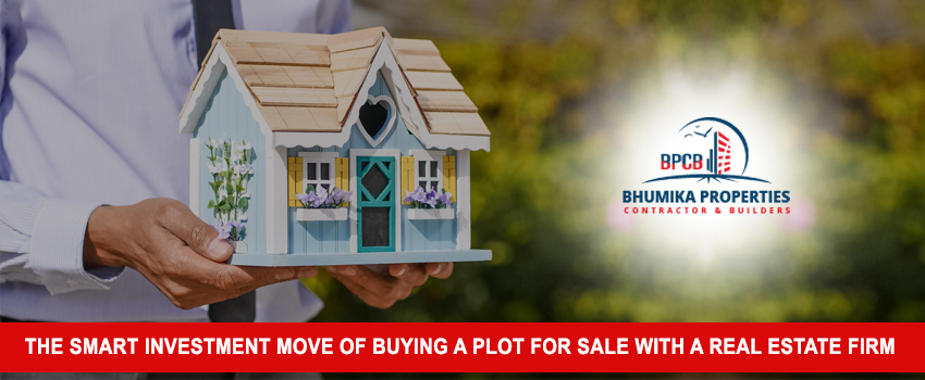 The Smart Investment Move of Buying a Plot for Sale with a Real Estate Firm