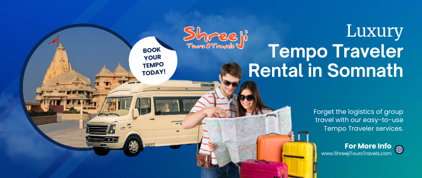 Experience Unmatched Comfort with Tempo Traveler Rental in Somnath by Shreeji Tours & Travels