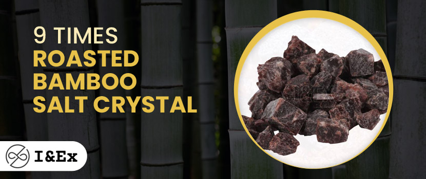 Benefits of Roasted Bamboo Salt You Need to Know