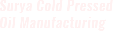 Surya Cold Pressed Oil Manufacturing