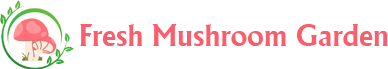 Fresh Mushroom Garden