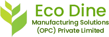 Eco Dine Manufacturing Solutions (OPC) Private Limited