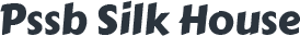 PSSB SILK HOUSE