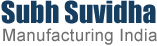 Subh Suvidha Manufacturing India