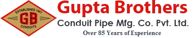 Gupta Brothers Conduit Pipe Mfg. Co. Pvt. Ltd