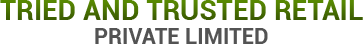 Tried And Trusted Retail Private Limited