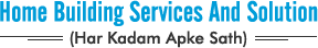 Home Building Services And Solution (Har Kadam Apke Sath)