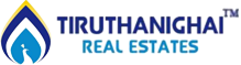 Tiruthanighai Real Estates