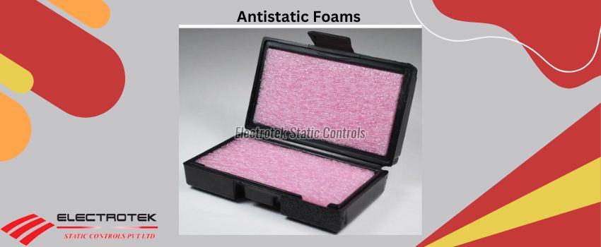 What Are The Benefits of Antistatic Foams?