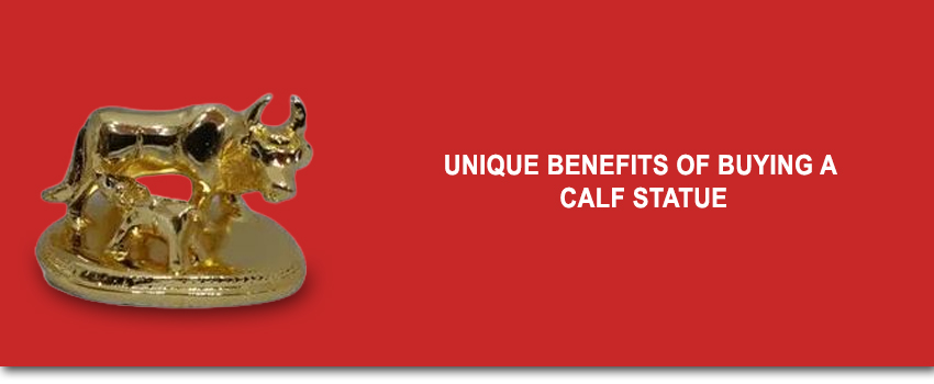 What are the Unique Benefits of Buying a Calf Statue?