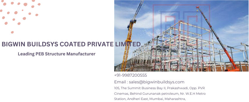 PEB Structure Manufacturer in Mumbai – Serving the Needs of Different Industries