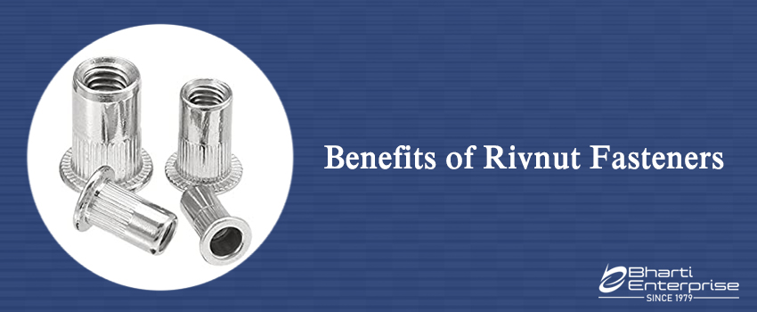 Benefits of Rivnut Fasteners