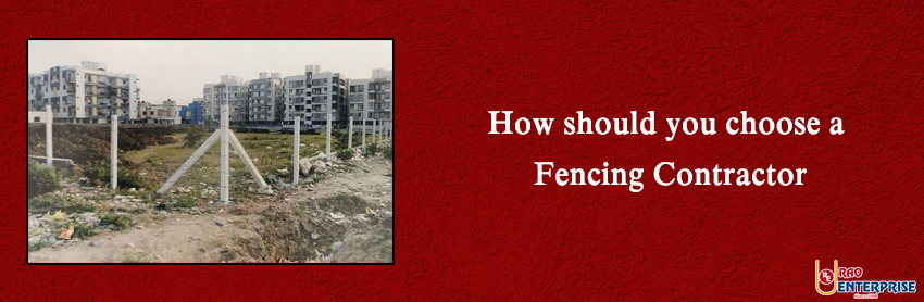 How should you choose a Fencing Contractor?