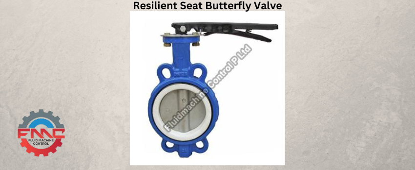 The Importance Of Resilient Seat Butterfly Valves