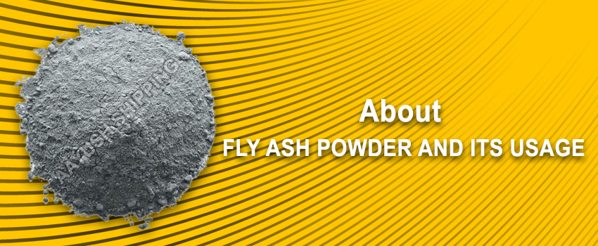 Everything You Need To Know About Fly Ash Powder And Its Usage