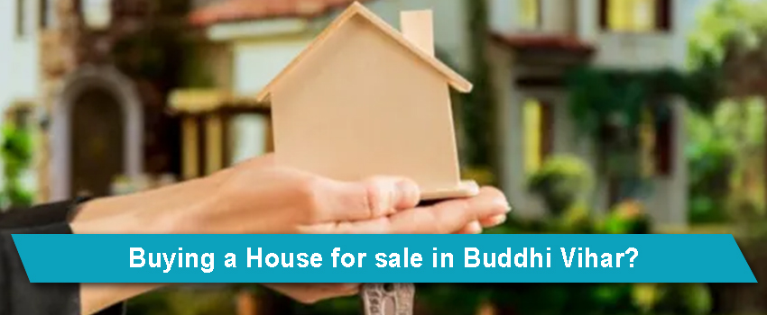 Various ways of selling or buying a House for sale in Buddhi Vihar?