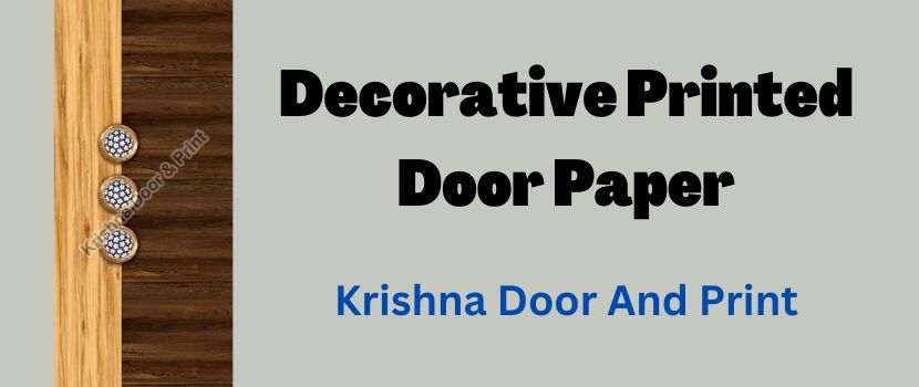 Decorative Printed Door Paper – Give Your Door A New Look