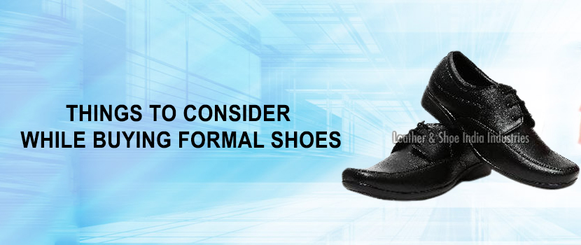 Things To Consider While Buying Formal Shoes