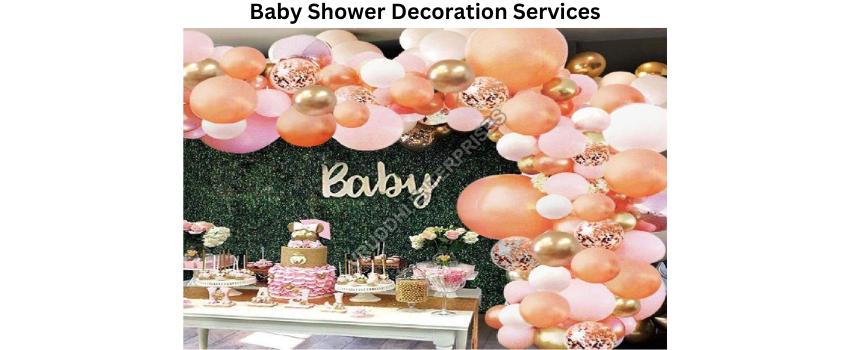Baby Shower Decoration – Ways to Make your Event Enjoyable