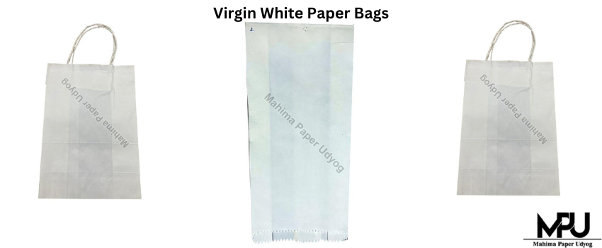 Virgin White Paper Bags – Its multiple uses in different industries