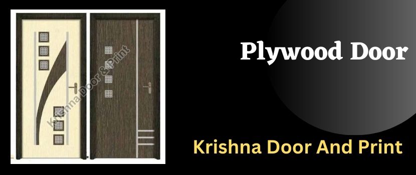 Plywood Door Manufacturer – Supplying the Quality Plywood Door to Customers