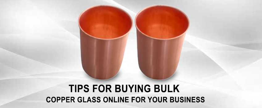 Tips For Buying Bulk Copper Glass Online For Your Business