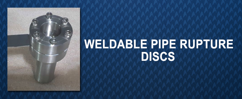 Weldable Pipe Rupture Discs Work?