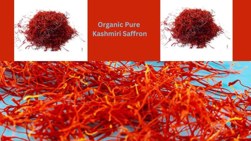 Organic Pure Kashmiri Saffron: A Treasure of Exquisite Flavor and Health Benefits