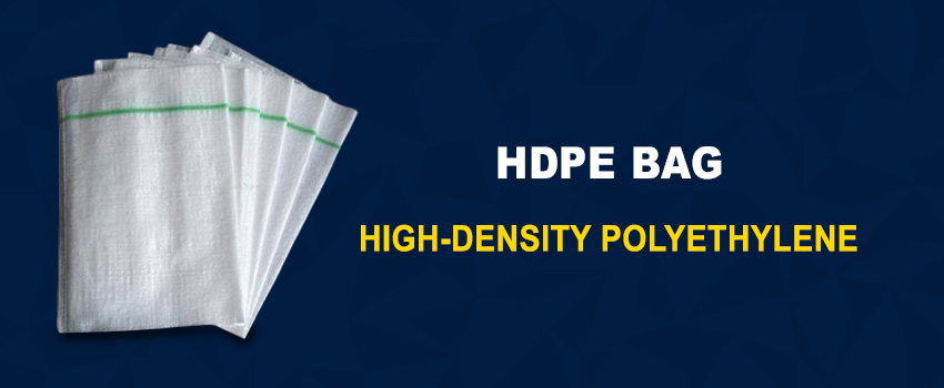 High-Density Polyethylene (HDPE) Bag Manufacturers: Why They Matter