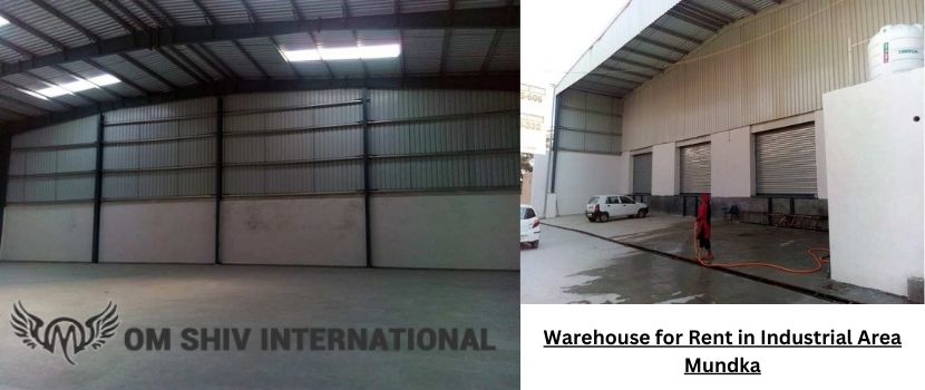 Warehouse for Rent in Industrial Area Mundka: A Comprehensive Solution for Businesses