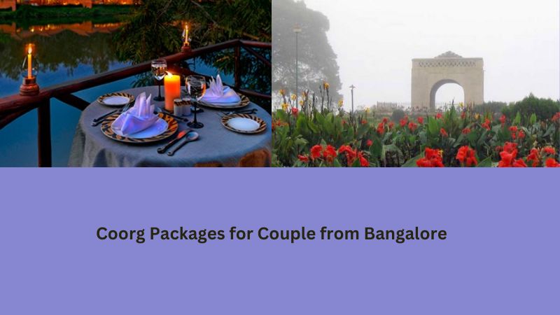 Coorg Packages for Couples That You Should Not Miss Out
