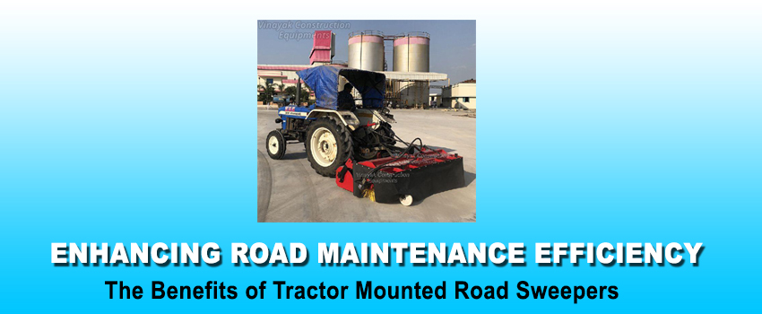 Enhancing Road Maintenance Efficiency: The Benefits of Tractor Mounted Road Sweepers