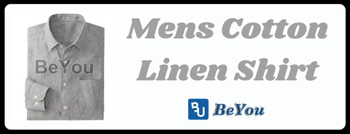 Choosing the Perfect Men Linen Shirt