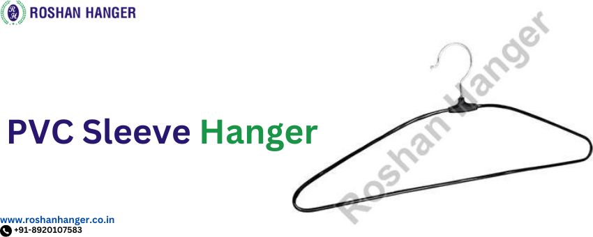 Significance of PVC Sleeve Hanger Manufacturer