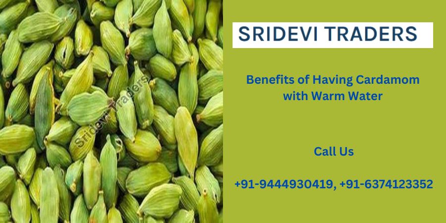 Benefits of Having Cardamom with Warm Water