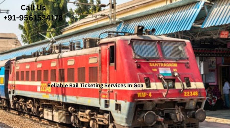10 Advantages of Reliable Rail Ticketing Services In Goa