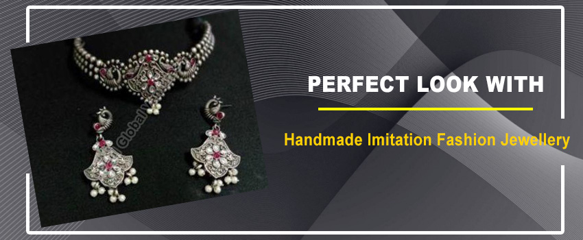 Get a Perfect Look with Handmade Imitation Fashion Jewellery