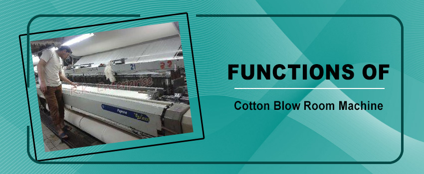 Functions of Cotton Blow Room Machine in Surat
