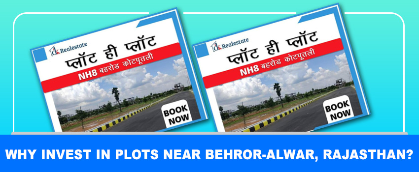 Why Invest in Plots Near Behror-Alwar, Rajasthan?