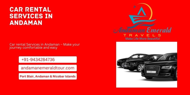 Car rental Services in Andaman – Make your journey comfortable and easy