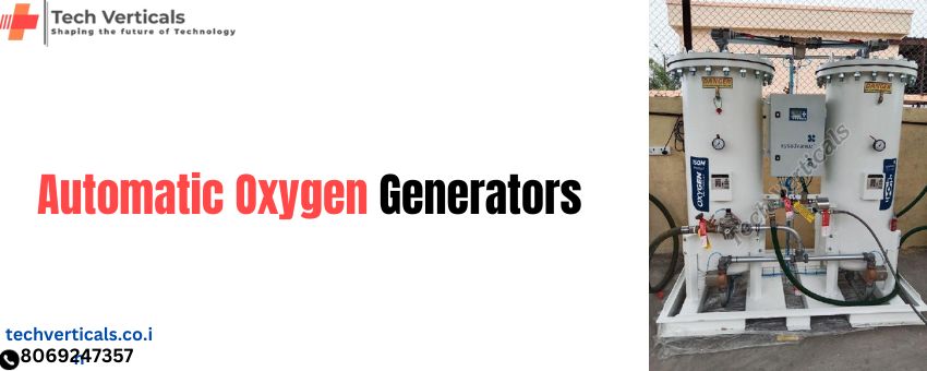 Key Points About the Automatic Oxygen Generators and Their Importance