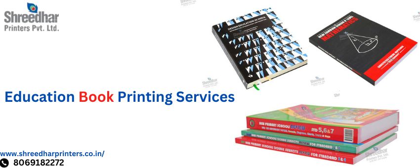 Types of Education Book Printing Services You can Ask for