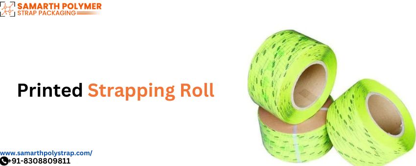 The Enduring Popularity of Printed Strapping Roll Manufacturers
